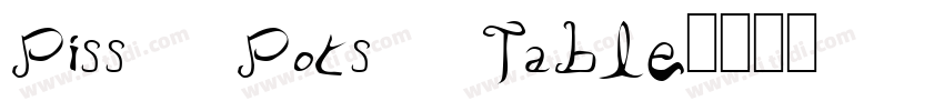 Piss Pots Table字体转换